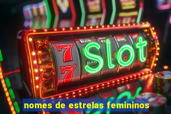 nomes de estrelas femininos